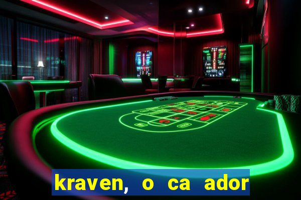 kraven, o ca ador filme completo dublado download